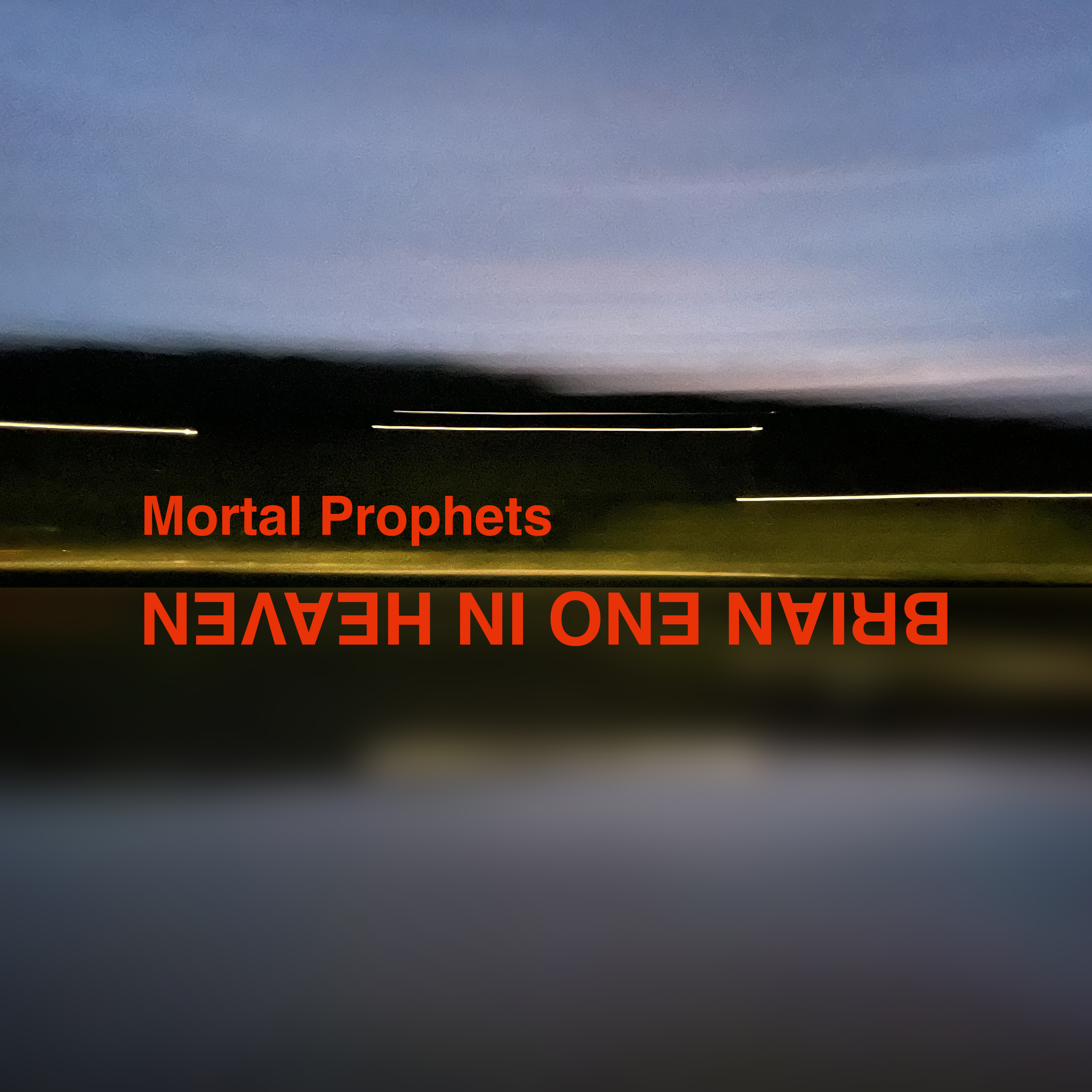 New & Fascinating Sonic Experience – Brian Eno In Heaven By Mortal Prophets!